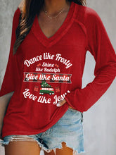 Load image into Gallery viewer, Women's Dance Like Frosty, Shine Like Rudolph, Give Like Santa Love Like Jesus Print T-Shirt