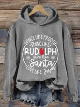 Load image into Gallery viewer, Women's Dance Like Frosty Shine Like Rudolph Give Like Santa Love Like Jesus Print Hoodie Long Sleeve Sweatshirt