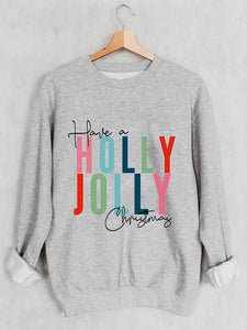 Have A Holly Jolly Christmas Print Long Sleeve Sweatshirt