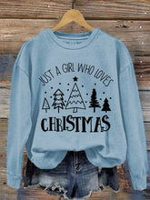 Load image into Gallery viewer, Women&#39;s Just A Girl Who Loves Christmas Sweatshirt