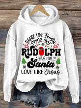Load image into Gallery viewer, Women's Casual Dance Like Frosty Shine Like Rudolph Give Like Santa Love Like Jesus Print Hooded Long Sleeve Sweatshirt