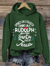 Load image into Gallery viewer, Women'S Dance Like Frosty, Shine Like Rudolph, Give Like Santa Love Like Jesus Christmas Casual Printed Long-Sleeved Hooded Sweatshirt