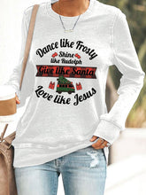 Load image into Gallery viewer, Women's Dance Like Frosty, Shine Like Rudolph, Give Like Santa Love Like Jesus Print Casual Sweatshirt