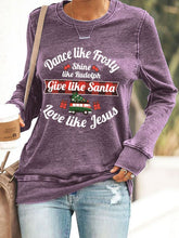 Load image into Gallery viewer, Women's Dance Like Frosty, Shine Like Rudolph, Give Like Santa Love Like Jesus Print Casual Sweatshirt