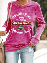 Load image into Gallery viewer, Women's Dance Like Frosty, Shine Like Rudolph, Give Like Santa Love Like Jesus Print Casual Sweatshirt
