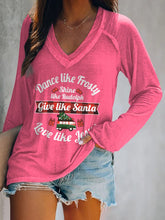 Load image into Gallery viewer, Women's Dance Like Frosty, Shine Like Rudolph, Give Like Santa Love Like Jesus Print T-Shirt